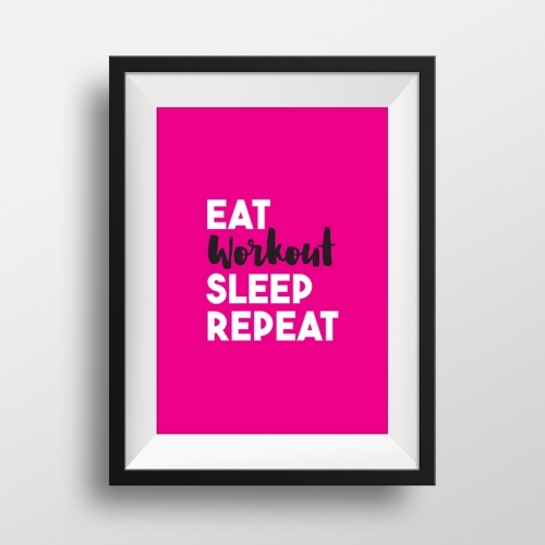 Eat Workout Sleep Repeat - Fitness Quote